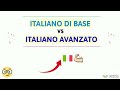 ITALIANO DI BASE vs ITALIANO AVANZATO (Basic Italian vs Advanced Italian)