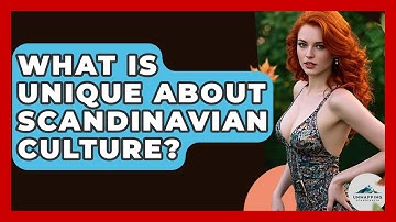 What Is Unique About Scandinavian Culture? - Unmapping Scandinavia