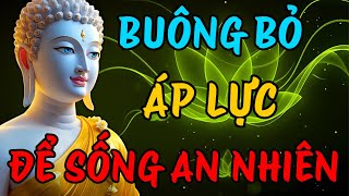 BUÔNG BỎ ÁP LỰC ĐỂ SỐNG AN NHIÊN | MỘT HƠI THỞ AN LẠC