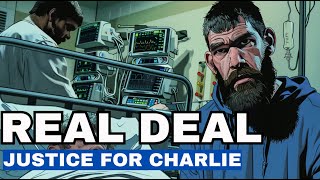 Real Deal: Justice For Charlie