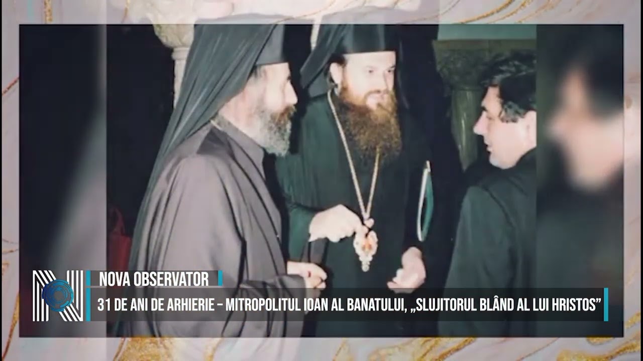 31 de ani de arhierie – Mitropolitul Ioan al Banatului, „slujitorul blând al lui Hristos”