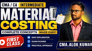 Material Costing Class 1 | Introduction to Material Costing | Cost Accounting for CA & CMA Students