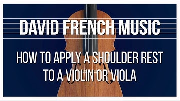 How to Apply A Shoulder Rest to a Violin or Viola