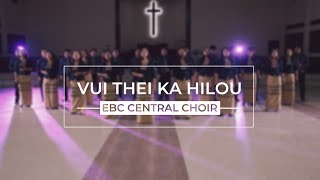 VUI THEI KA HILOU | EBC Central Choir