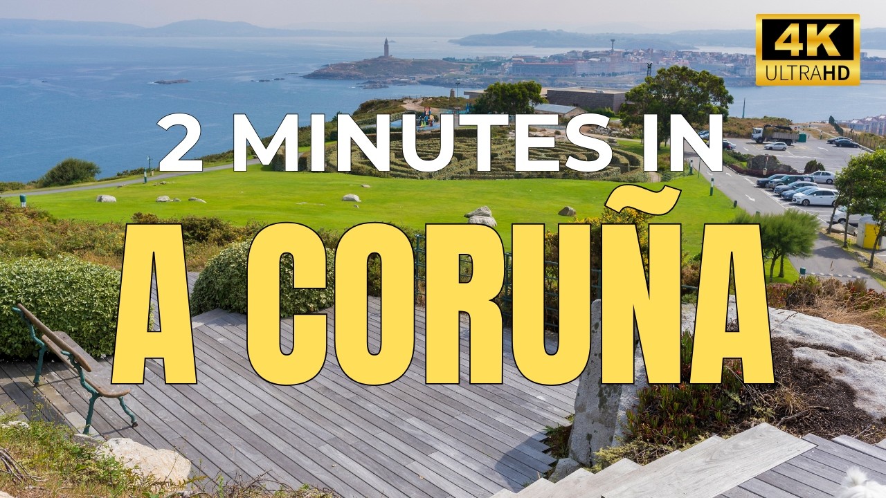 A CORUÑA in 2 minutes