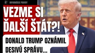 Vezme si ďalší štát? Trump oznámil mimoriadnú správu #politika #slovensko #fico #smersd