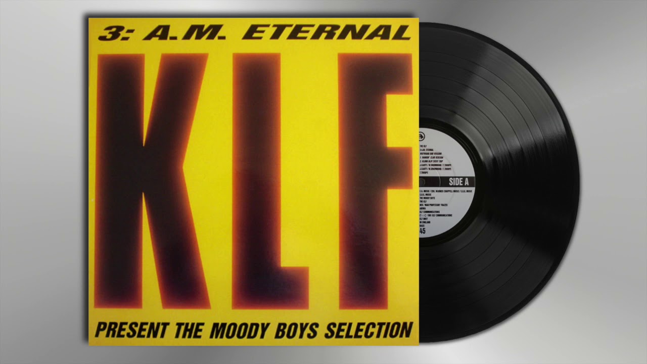The KLF - 3 a.m. Eternal (The Moody Boys Selection)
