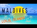 Maldives - Local Islands 4K