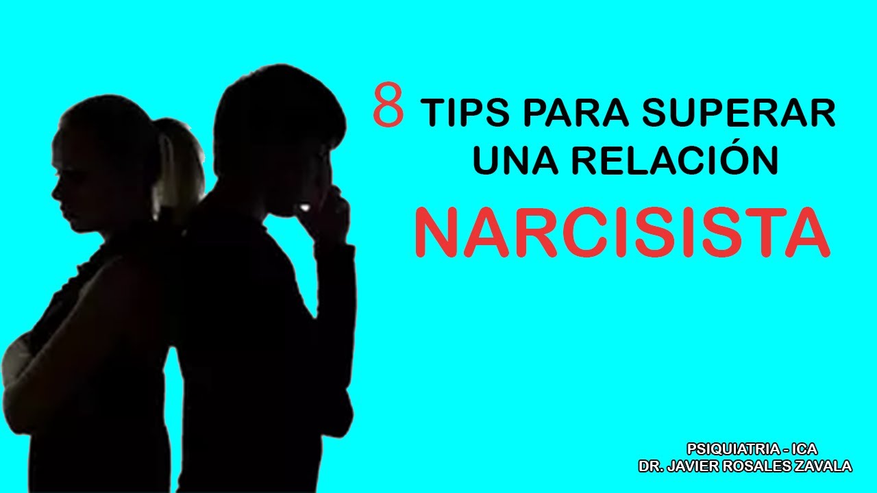 8 TIPS PARA SUPERAR UNA RELACIÓN NARCISISTA - YouTube