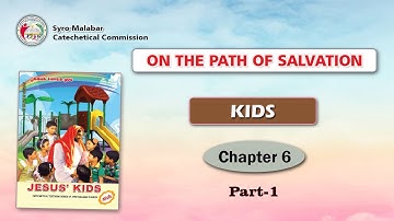 ON THE PATH OF SALVATION | KIDS | CHAPTER 6 | PART 1 Syro-Malabar