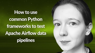 Use frameworks to test Apache Airflow data pipelines | Tamara Janina Fingerlin | Conf42 Python 2024