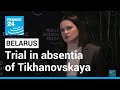 Belarus begins trial in absentia of protest leader Tikhanovskaya • FRANCE 24 English