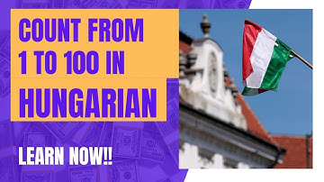 Count from 1 to 100 in HUNGARIAN. Very Easy!! nagyon könnyű