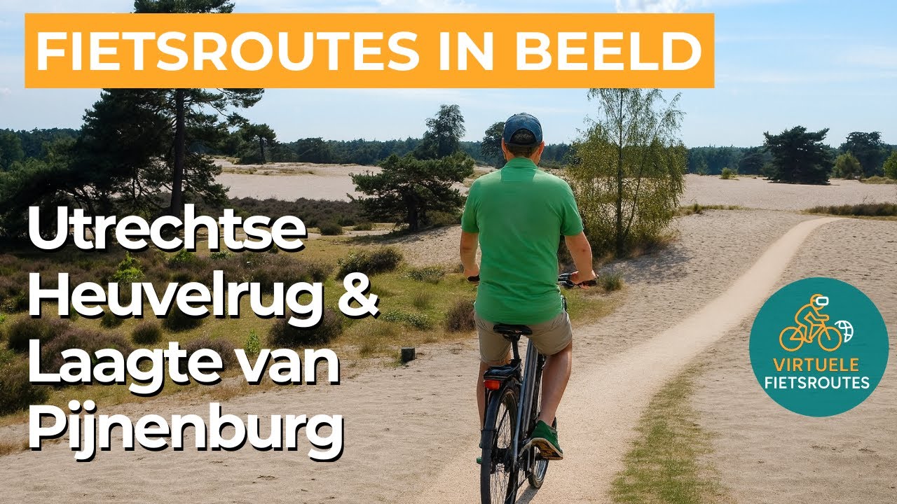 Virtueel Fietsen | Utrechtse Heuvelrug en Laagte van Pijnenburg