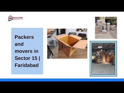 Packers and movers in Sector 15 Faridabad | Rehousing packers and movers