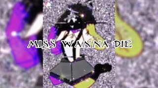 JubyPhonic - Miss Wanna Die - Super Slowed & Reverb {⚠︎︎Flash Warning⚠︎︎}