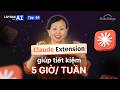 Claude Extension For Chrome A Feature That Saves You 5 Hours A Week Befriending AI EP 69