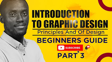 PRINCIPLES OF DESIGNS | Introduction To Graphic Design | PART 3