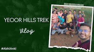 Yeoor Hills Trek🏞️ : A short trip with Neelambari family #adventure #yeoorhills #trekking #abhianki