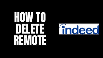 How To Delete Remote Indeed Tutorials