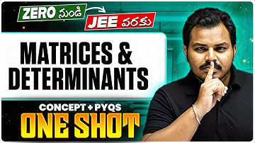 Matrices & Determinants One Shot - Complete Chapter & PYQs | JEE 2026 | MPC | Telangana & AP