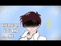 Therefore You and Me [MEME]-Evangelion- ✨ lazy xd