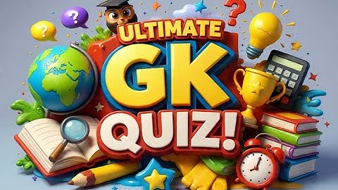 ULTIMATE GK QUIZ | Test Your General Knowledge | Fun Brain Challenge