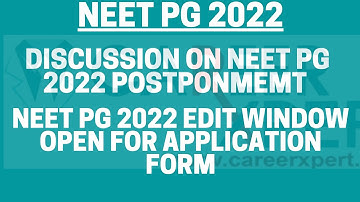 #neetpg2022 Postponment discussion on postponed and edit window open for image correction