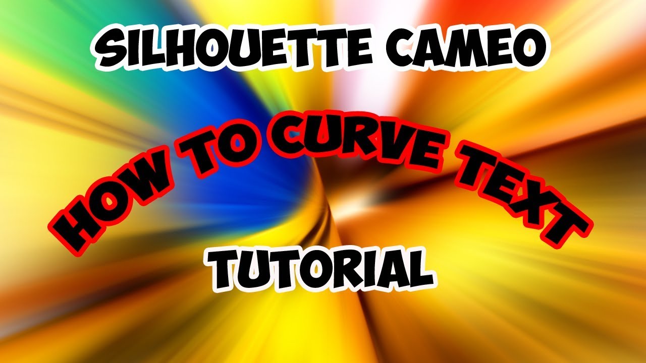 Silhouette Cameo Curved Text Tutorial And How To Detach Images YouTube