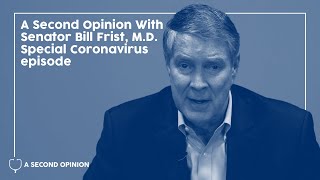 Special Bonus Coronavirus Episode - Senator Bill Frist, M.D.