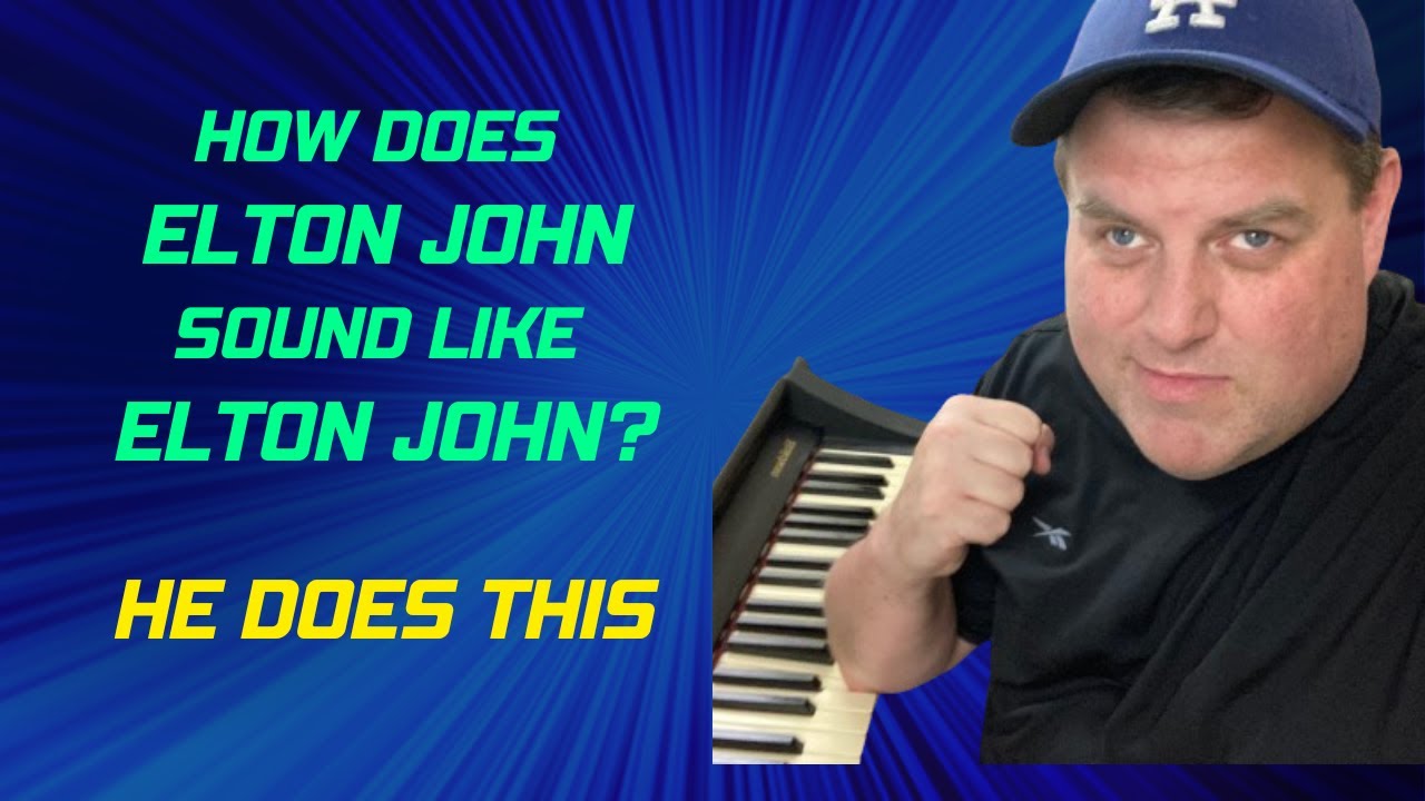 Use THIS to Play Like Elton John