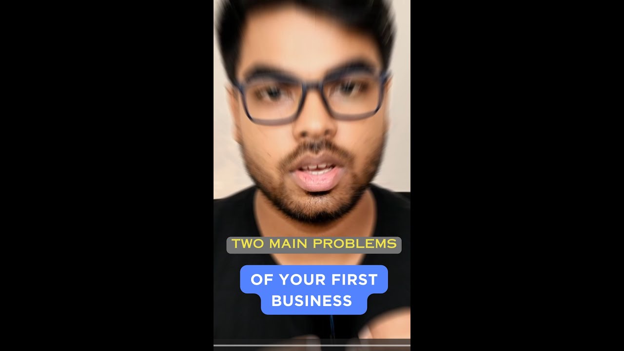 Two main problems of your first business | Samarjit Ghosh 