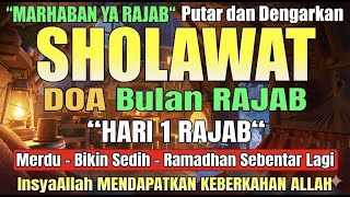 Sholawat Bulan Rajab Merdu InsyaAllah Mendapatkan Keberkahan Allah l Doa Rajab | Allahumma Fi Rajaba