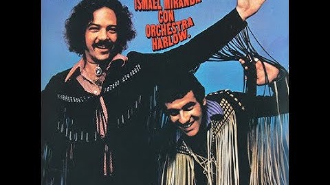 ISMAEL MIRANDA CON ORCHESTRA HARLOW  -  ABRAN PASO