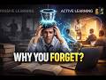 Active Learning vs Passive Learning: Why You Forget 90%