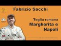 Teglia romana: Margherita e Napoli