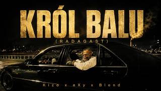 Kizo - KRÓL BALU x RADAGAST (eXy BLEND) 2026