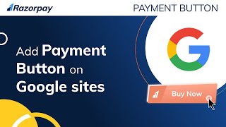 How to add a Razorpay Payment Button on Google Sites and accept online payments