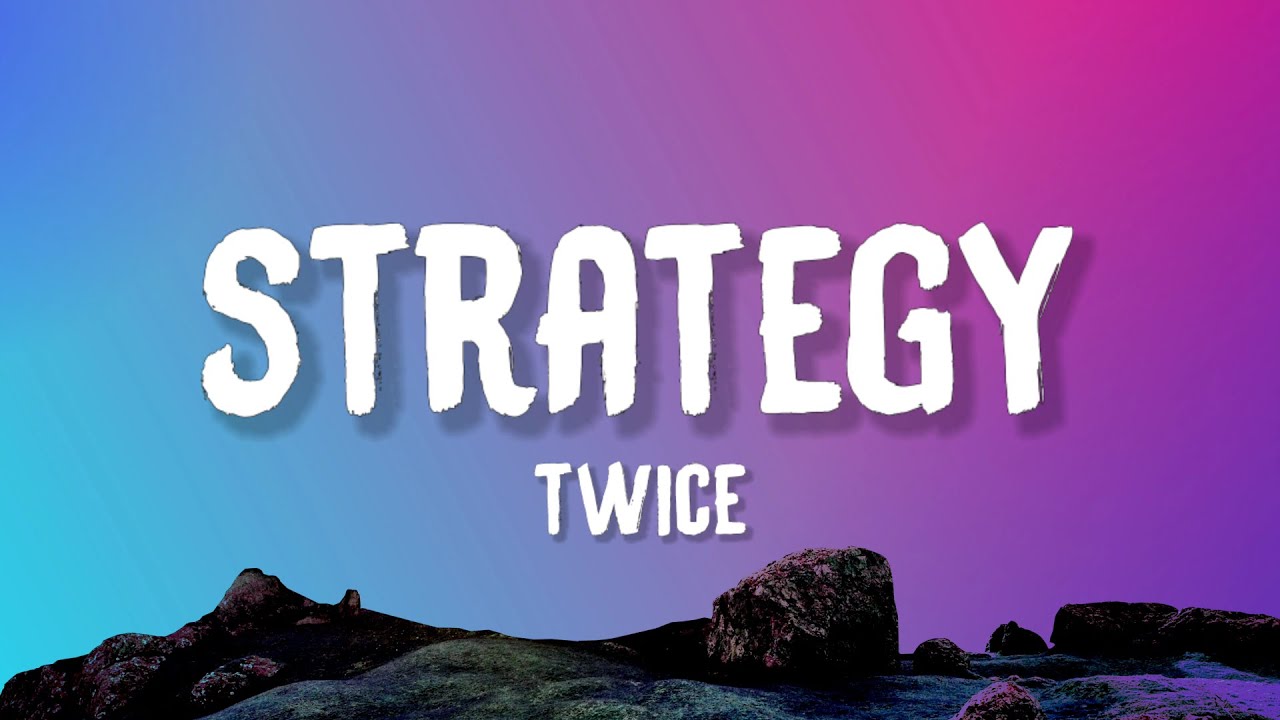 TWICE - Strategy (Lyrics) | K-Pop Demon Hunters TWICE - Strategy (Lyrics) | K-Pop Demon Hunters