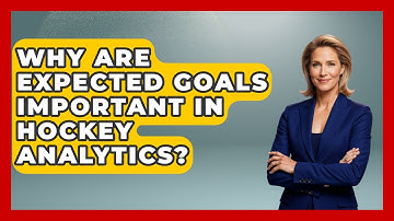 Why Are Expected Goals Important in Hockey Analytics? - Puck Stats Central