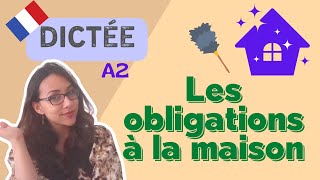 Les obligations à la maison | All-in-one French dictation exercise