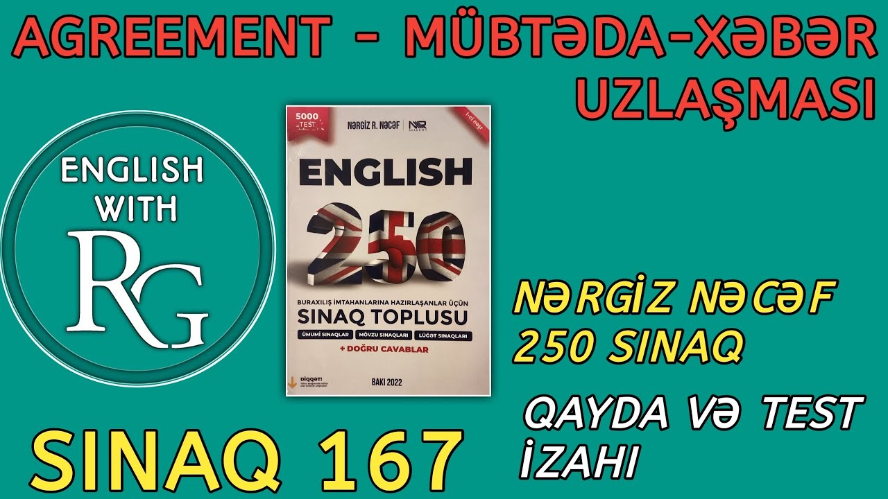Sınaq 167 - AGREEMENT - MÜBTƏDA-XƏBƏR UZLAŞMASI (vəsait: Nərgiz Nəcəf 250 sınaq) 