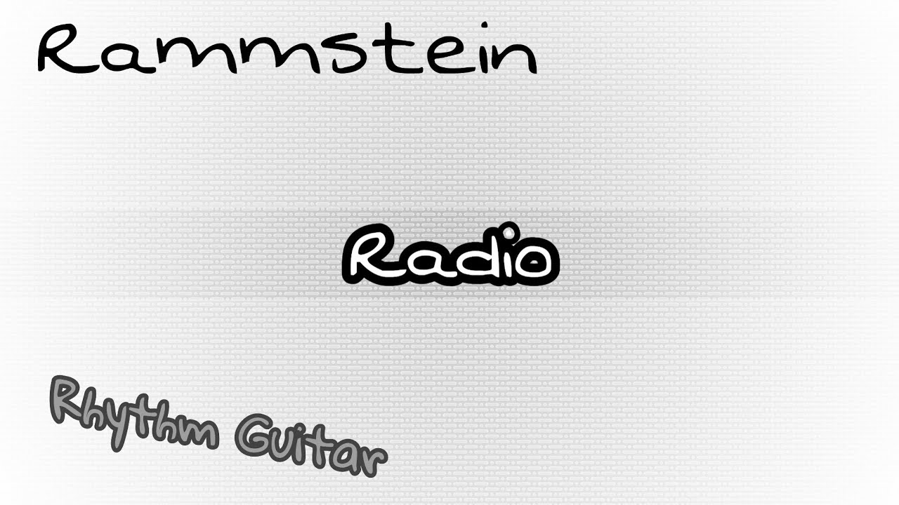 Watch Rammstein - Radio TABS RHYTHM GUITAR on YouTube Watch Rammstein - Radio TABS RHYTHM GUITAR on YouTube
