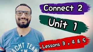 كونكت الصف الثاني | شرح بأبسط أسلوب | الوحدة الأولى الدروس 5 : 3 | Connect 2 🌹 Unit 1 نحو التفوق 🌹