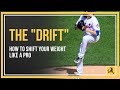 The "Drift" - How to Shift Your Weight Like a Pro