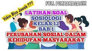 Latihan Soal Sosiologi Kelas 12 Bab 1 Perubahan Sosial Dalam Kehidupan masyarakat#sosiologi#kelas12