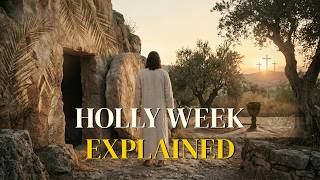 That’s How HOLY WEEK REALLY Happened | The FULL Timeline EXPLAINED in 12 MINUTES