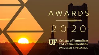 University of Florida College of Journalism and Communications 2020 Awards Ceremony