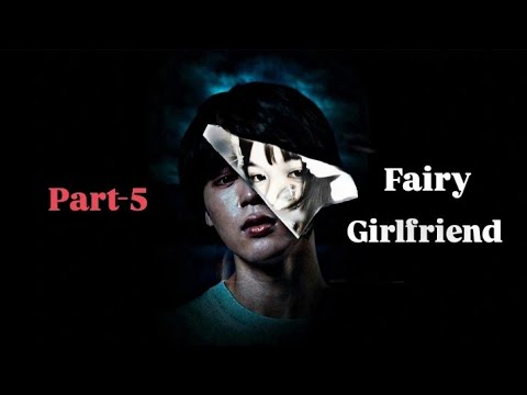 Fairy Girlfriend 🧚‍♀️ ((part-5)) #btsmember #jimin #bts