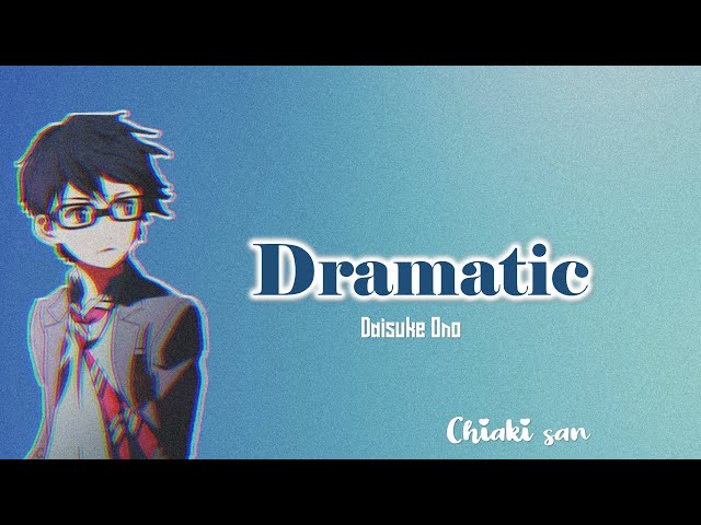 Daisuke Ono ★ Dramatic [Nightcore] class=